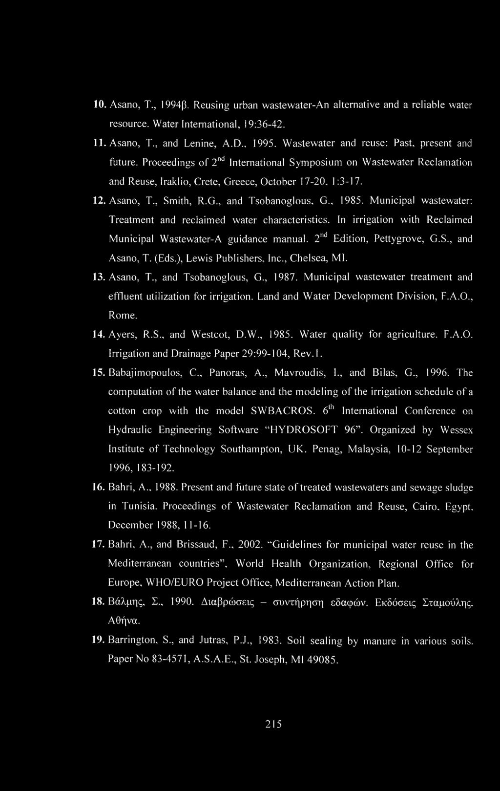 G., and Tsobanoglous, G., 1985. Municipal wastewater: Treatment and reclaimed water characteristics. In irrigation with Reclaimed Municipal Wastewater-A guidance manual. 2nd Edition, Pettygrove, G.S.