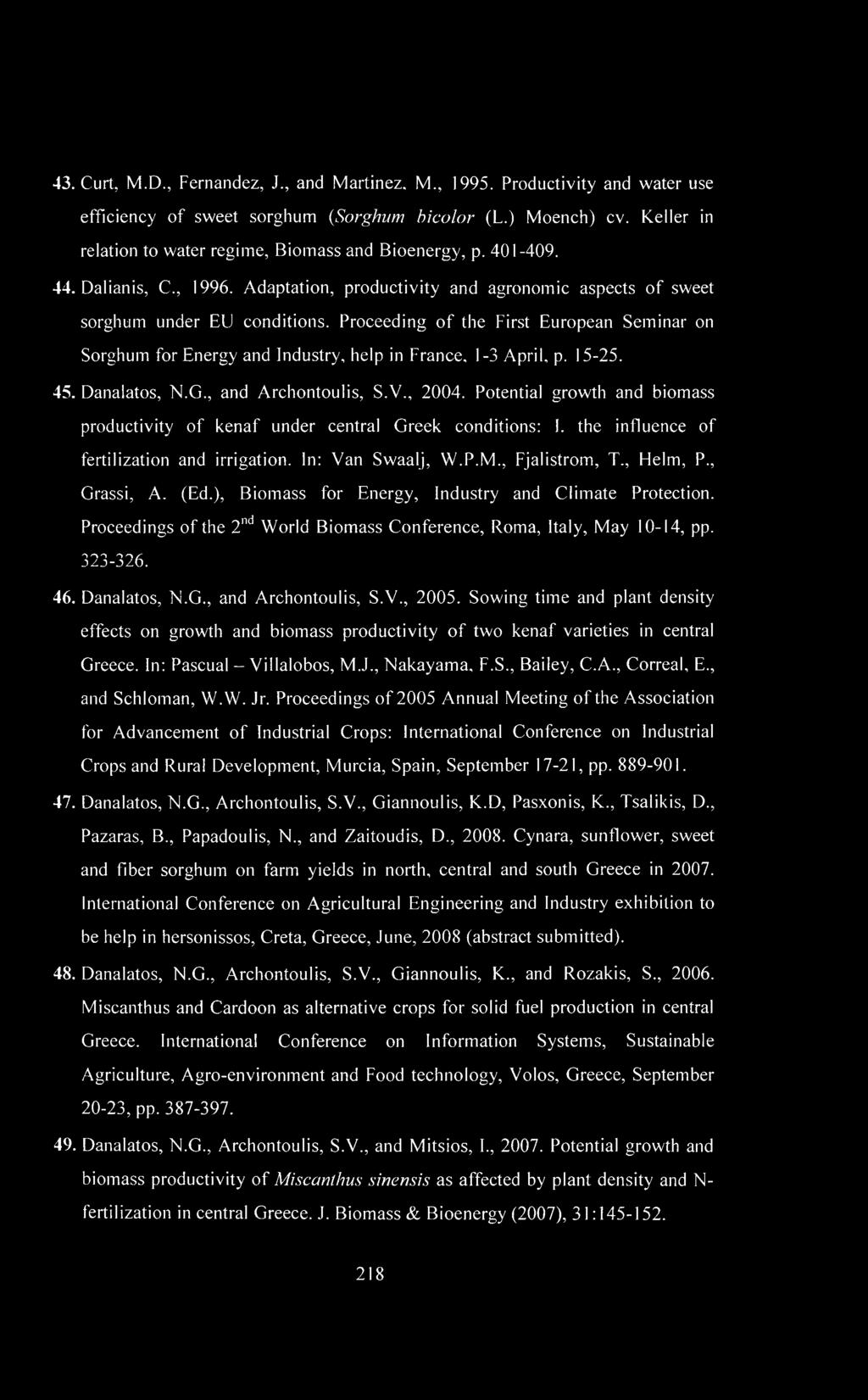 Proceeding of the First European Seminar on Sorghum for Energy and Industry, help in France. 1-3 April, p. 15-25. 45. Danalatos, N.G., and Archontoulis, S.V., 2004.