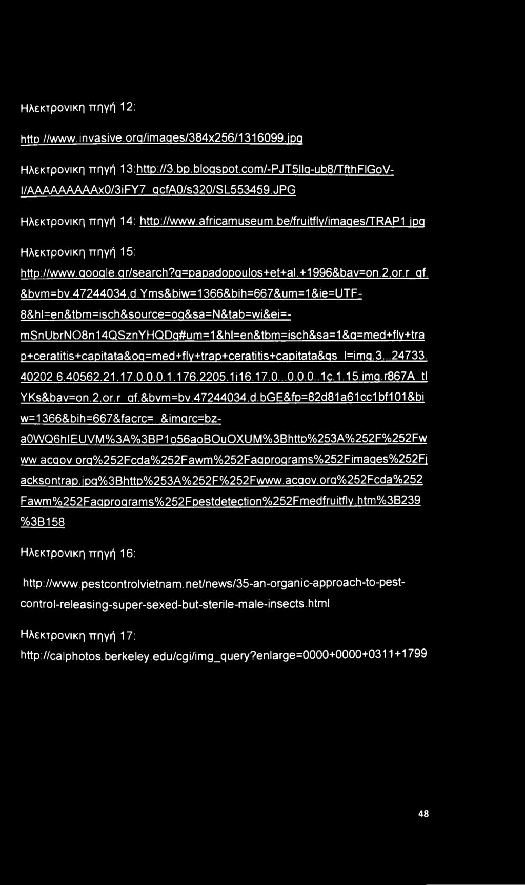 yms&biw=1366&bih=667&um=1&ie=utf- 8&hl=en&tbm=isch&source=oq&sa=N&tab=wi&ei=mSnUbrNQ8n14QSznYHQDq#um=1&hl=en&tbm=isch&sa=1&q=med+flv+tra p+ceratitis+capitata&oq=med+flv+trap+ceratitis+capitata&qs