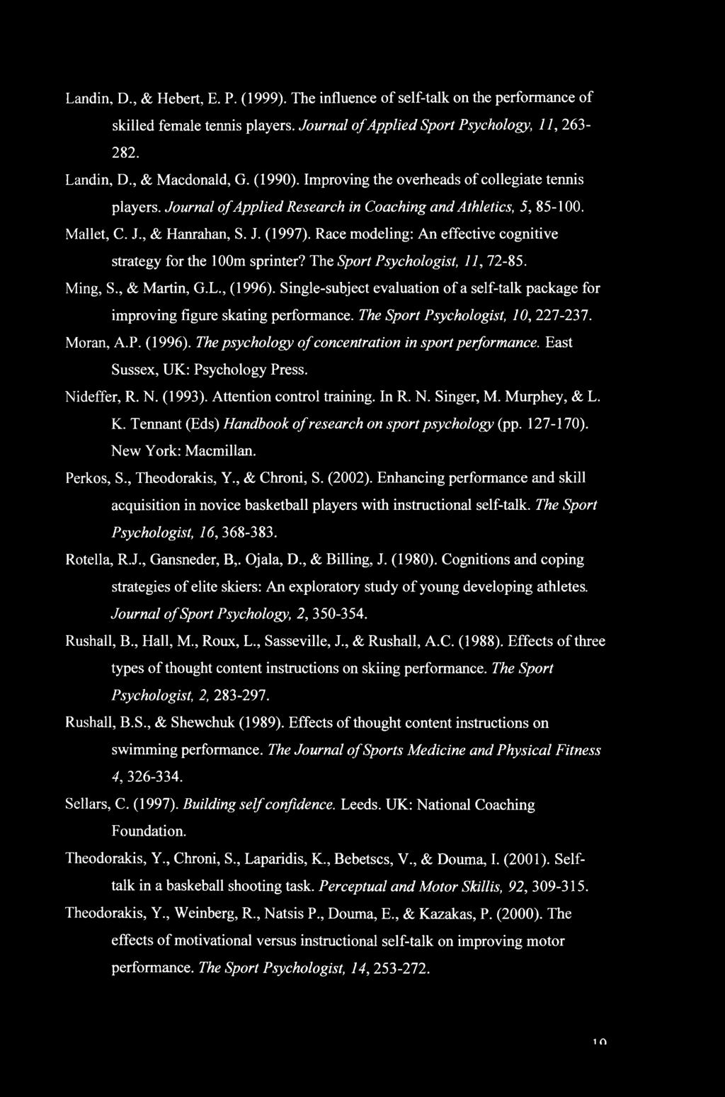 The psychology of concentration in sport performance. East Sussex, UK: Psychology Press. Nideffer, R. N. (1993). Attention control training. In R. N. Singer, M. Murphey, & L. K.