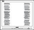 9. Αντιμετώπιση προβλημάτων & συνήθεις ερωτήσεις Η εικόνα δονείται στην οθόνη. Ελέγξτε αν το καλώδιο σήματος είναι συνδεδεμένο σωστά στην κάρτα γραφικών ή τον Η/Υ. Εμφανίζεται κάθετο τρεμούλιασμα.
