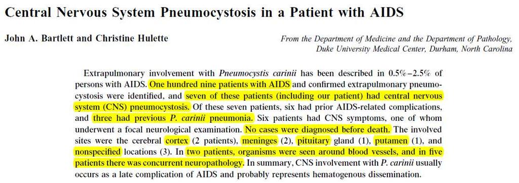 Central Nervous System Pneumocystosisin AIDS: AntemortemDiagnosis and Successful Treatment Clinical Infectious Diseases 2000;30:397 8 q 2000