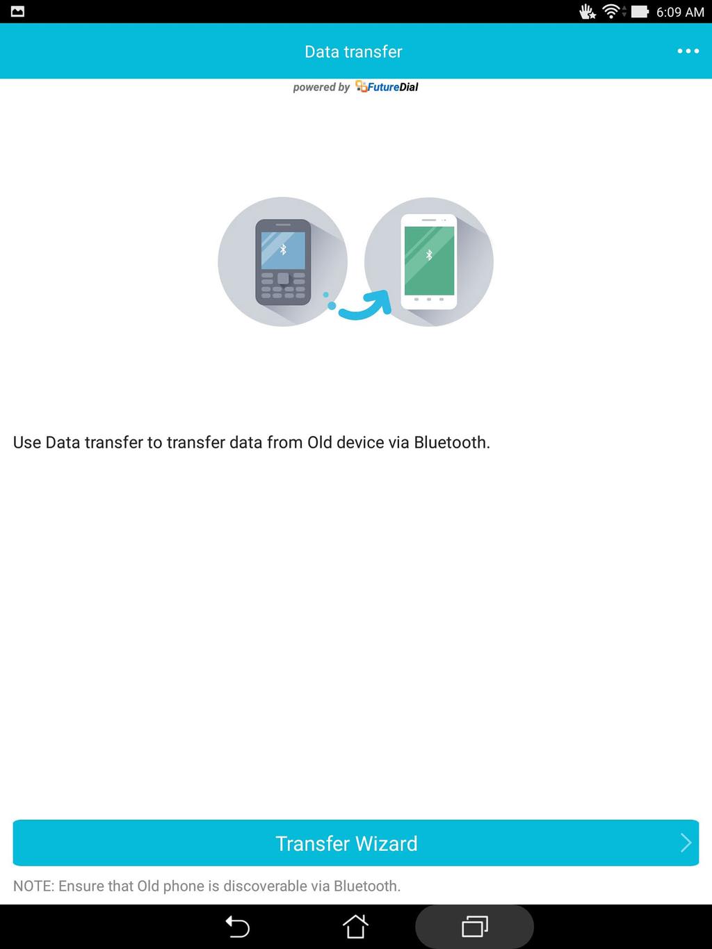 Μεταφορά δεδομένων Μεταφέρετε τα δεδομένα σας, όπως επαφές, καταχωρήσεις ημερολογίου από την παλιά κινητή συσκευή σας στο ASUS Tablet μέσω τεχνολογίας Bluetooth.