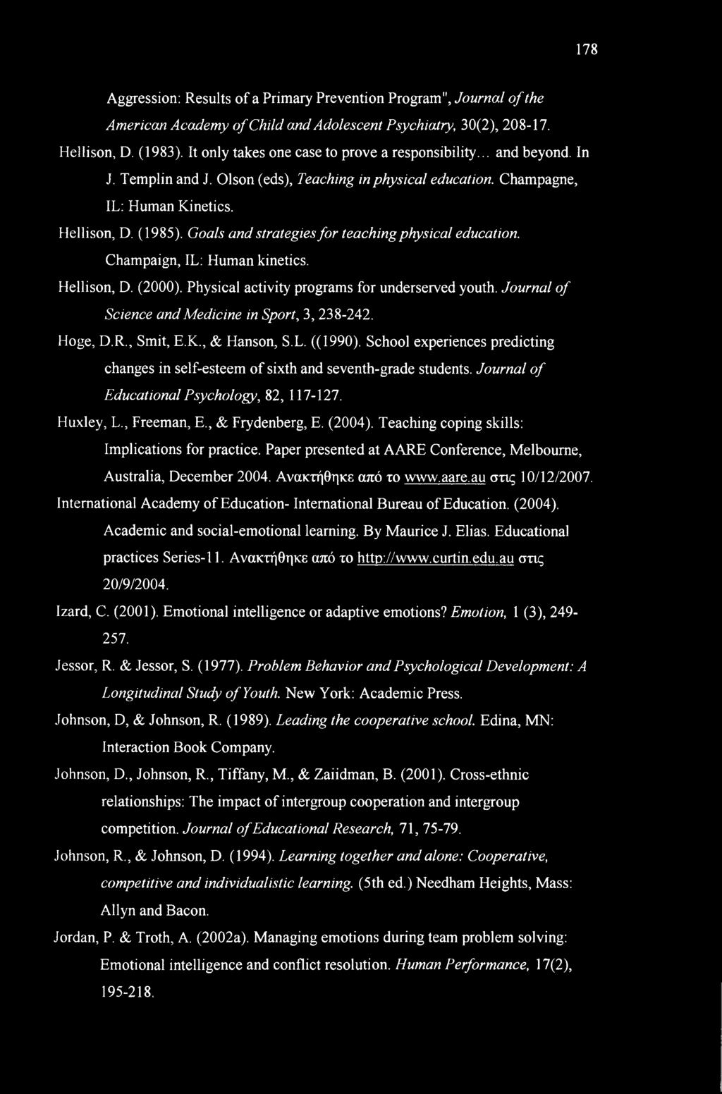 Goals and strategies for teaching physical education. Champaign, IL: Human kinetics. Hellison, D. (2000). Physical activity programs for underserved youth.