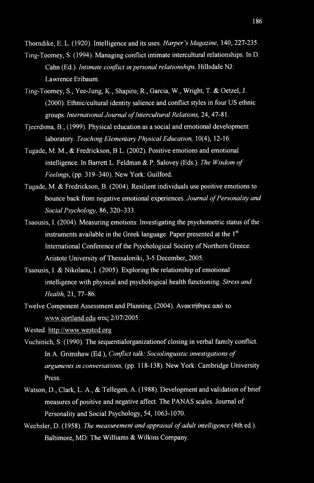 International Journal of Intercultural Relations, 24, 47-81. Tjeerdsma, B., (1999). Physical education as a social and emotional development laboratory.