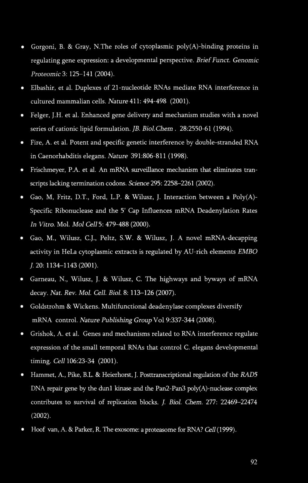 Enhanced gene delivery and mechanism studies with a novel series of cationic lipid formulation. JB. Biol.Chem. 28:2550-61 (1994). Fire, A. et al.