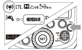 Ρύθμιση Slave Φλας 1. Πατήστε το κουμπί Επιλογής Ασύρματης Λειτουργίας για να εμφανιστεί στην οθόνη η ένδειξη <SLAVE> και 2.