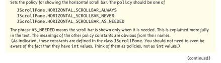 sethorizontalscrollbarpolicy( JScrollPane.HORIZONTAL_SCROLLBAR_ALWAYS); scrolledtext.setverticalscrollbarpolicy( JscrollPane.