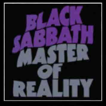 Master of Reality Τον Ιούλιο του 1971 κυκλοφόρησε το τρίτο, κατά σειρά, άλμπουμ τους με τίτλο "Master of Reality".