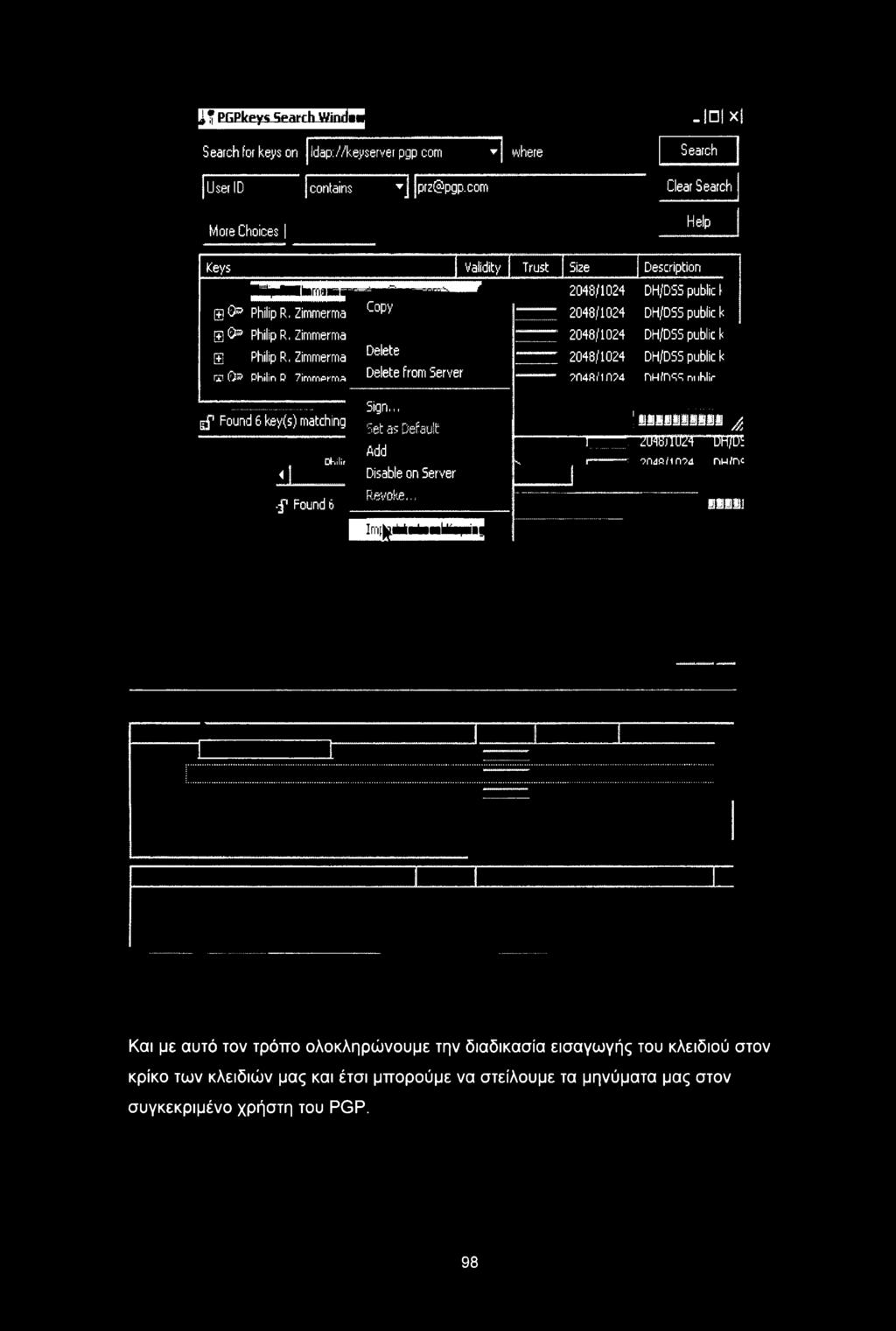 ,, gf Found 6 key(s) matching Set as Default Add C4-iilir i Disable on Server Ϊ Revoke..;' f1 Found 6 K s ;ΐϋβ«ιιιι«ι j "T.