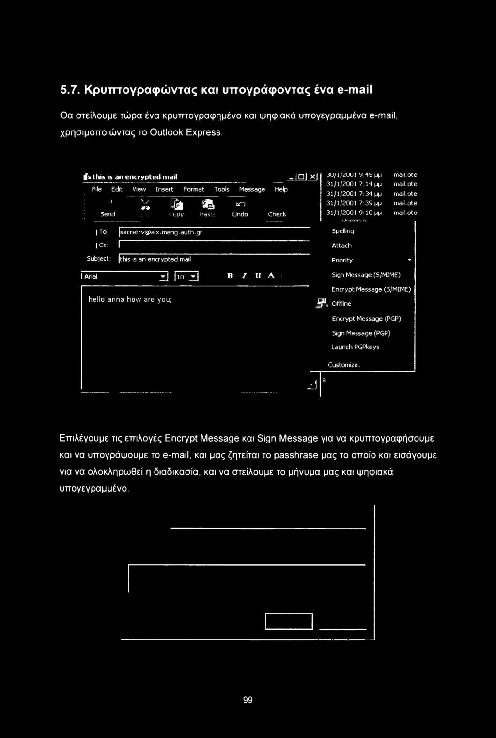 ote Subject: jthis is~an encrypted mail Priority ί Arial z3 RID B I U A hello anna how are you; Sign Message (S/MIME) Encrypt Message (5/MIME) JjjPi Offline