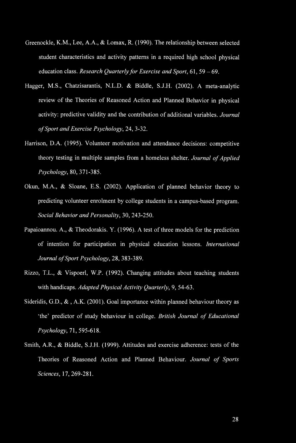 A meta-analytic review of the Theories of Reasoned Action and Planned Behavior in physical activity: predictive validity and the contribution of additional variables.