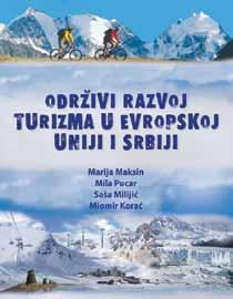 п риказ књиге ОДРЖИВИ РАЗВОЈ ТУРИЗМА У ЕВРОПСКОЈ УНИЈИ И СРБИЈИ Аутор: Марија Максин, Мила Пуцар, Саша Милијић, Миомир Кораћ Издавач: Институт за архитектуру и урбанизам Србије (ИАУС) Монографија,
