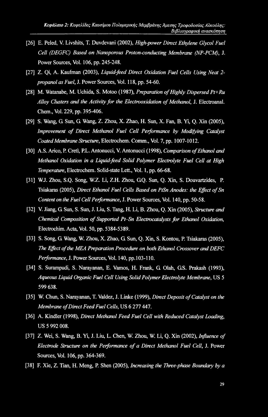 Κεφόύ.αιο 2: Κυψελίδες Καυσίμου Πολυμερικής Μεμβράνης Άμεσης Τροφοδοσίας Αλκοόλης: Βιβλιογραφική ανασκόπηση [26] Ε. Peled, V Livshits, Τ.