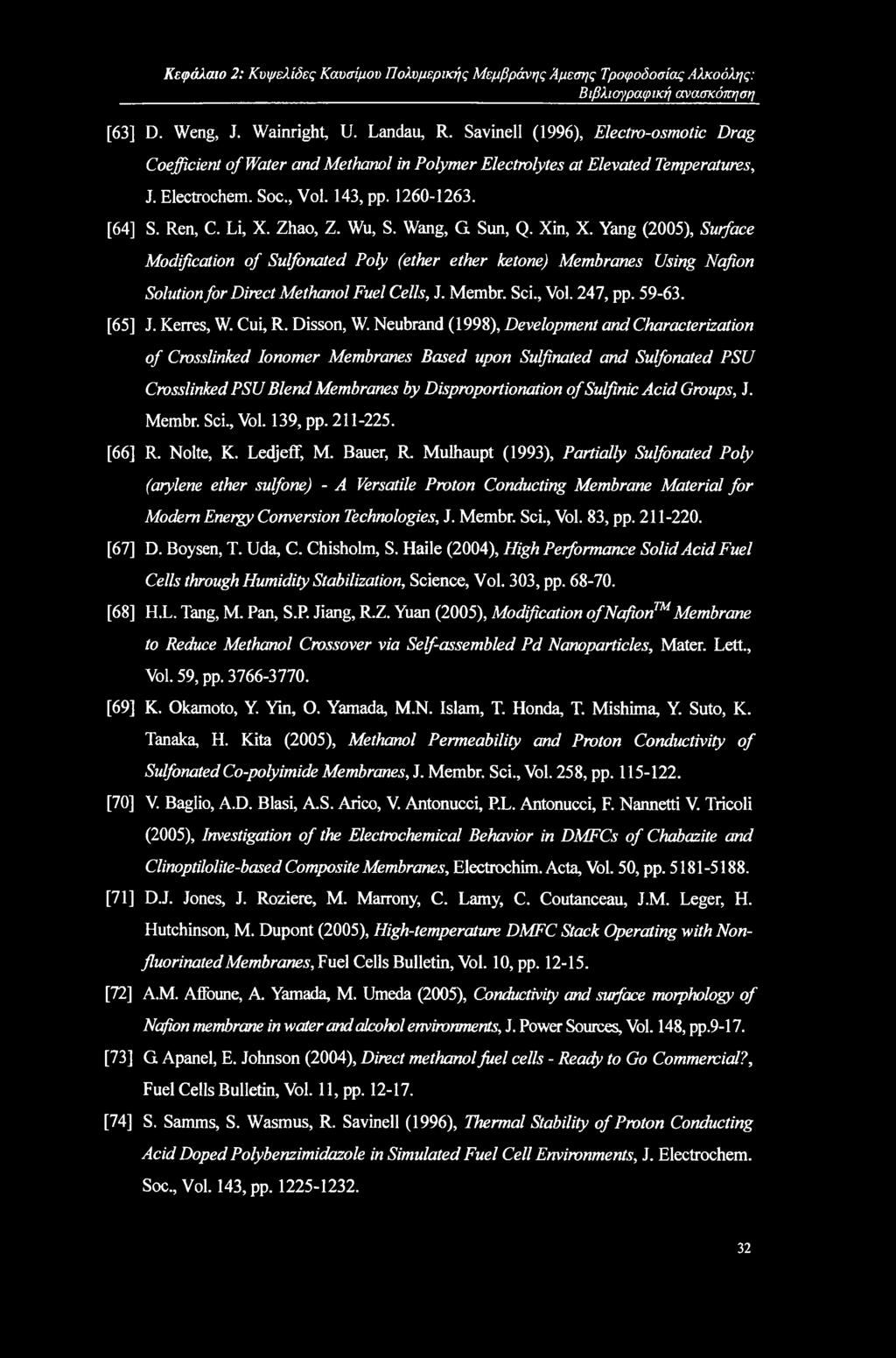 Κεφάλαιο 2: Κυψελίδες Καυσίμου Πολυμερικής Μεμβράνης Άμεσης Τροφοδοσίας Αλκοόλης: Βιβλιογραφική ανασκόπηση [63] D. Weng, J. Wainright, U. Landau, R.