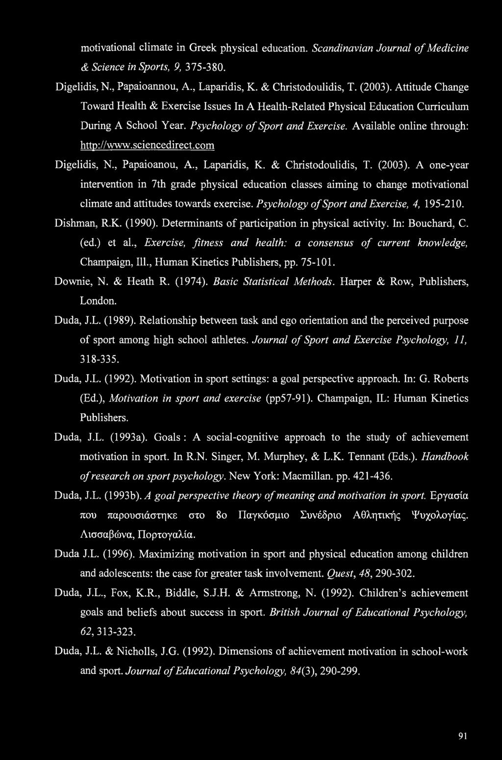 sciencedirect.com Digelidis, N., Papaioanou, A., Laparidis, K. & Christodoulidis, T. (2003).