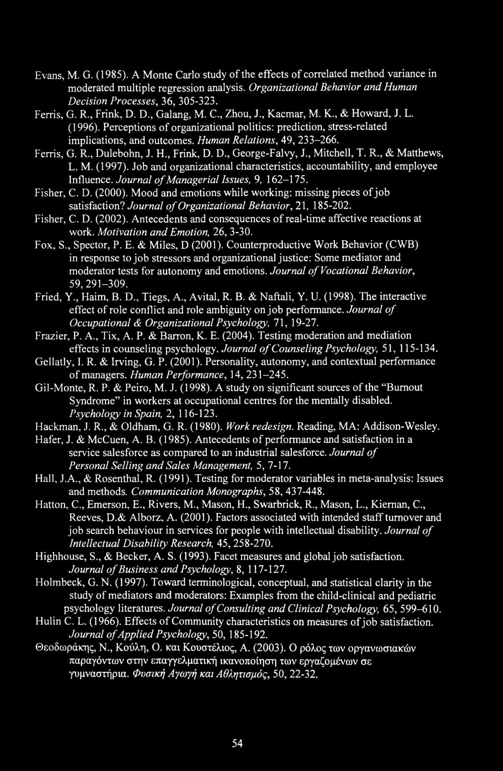 Human Relations, 49, 233-266. Ferris, G. R., Dulebohn, J. H., Frink, D. D., George-Falvy, J., Mitchell, T. R., & Matthews, F. M. (1997).