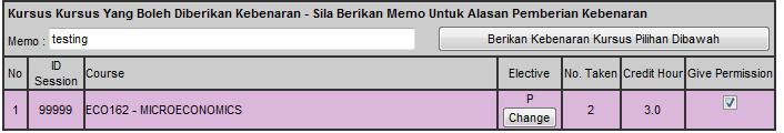 SISTEM MAKLUMAT PELAJAR BERSEPADU Masukkan Memo/Alasan Klik Berikan Kebenaran Kursus Pilihan Dibawah Gambarajah 1.3 Klik Change Klik checkbox 10.