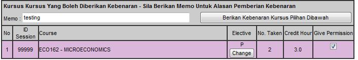 SISTEM MAKLUMAT PELAJAR BERSEPADU Masukkan Memo/Alasan Klik Berikan Kebenaran Kursus Pilihan Dibawah Gambarajah 1.3 Klik Change Klik checkbox 10.