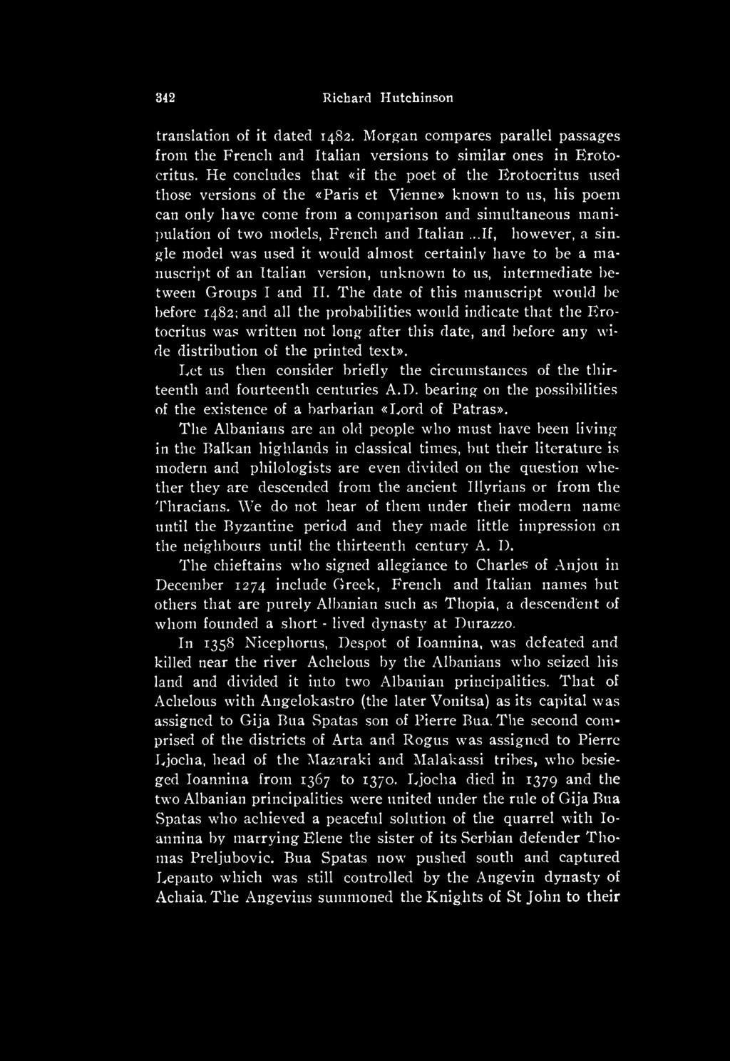 text». Let us then consider briefly the circumstances of the thirteenth and fourteenth centuries A.D. bearing on the possibilities of the existence of a barbarian «Lord of Patras».