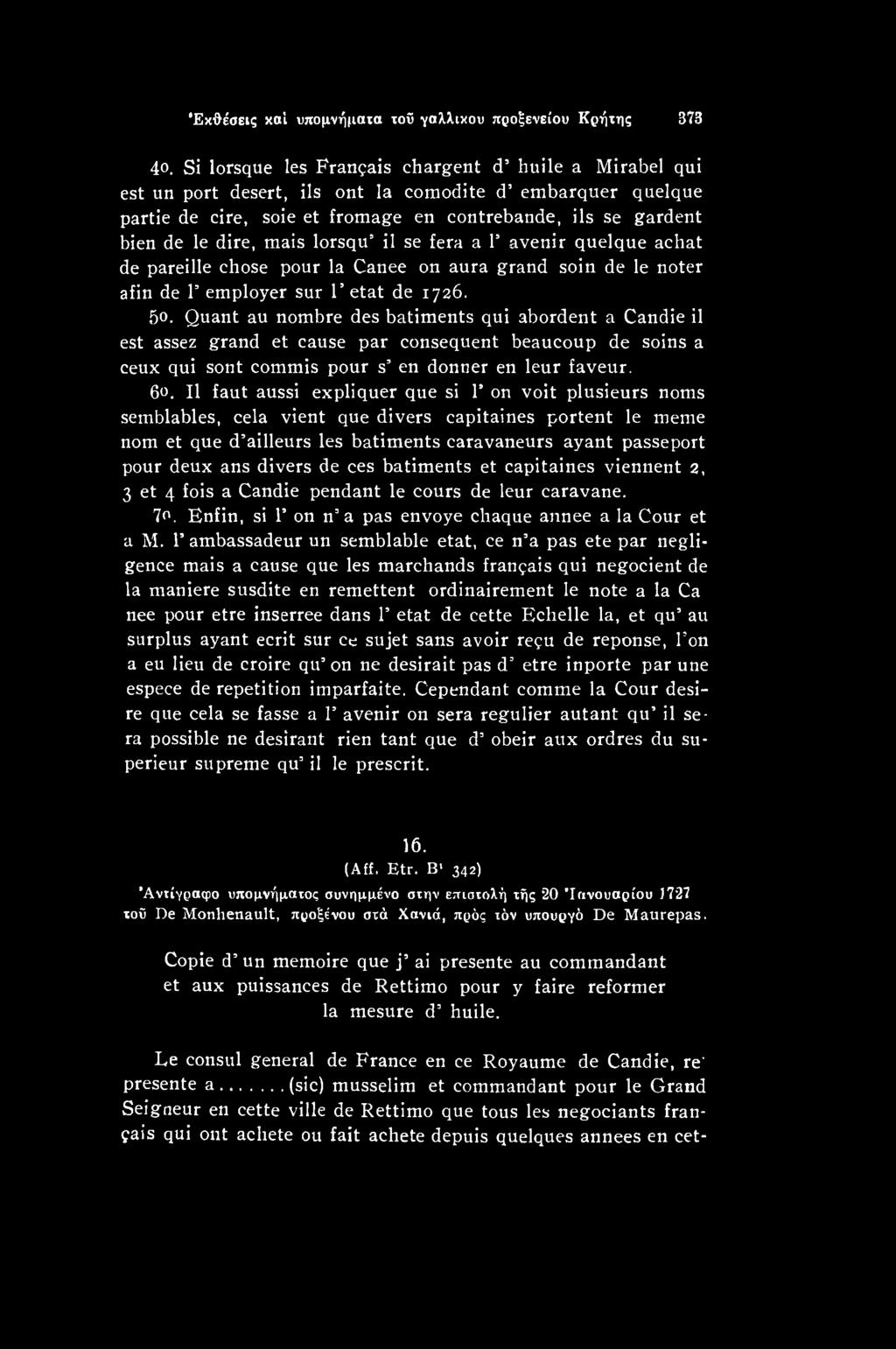 Il faut aussi expliquer que si P on voit plusieurs noms semblables, cela vient que divers capitaines portent le meme nom et que d ailleurs les batiments caravaneurs ayant passeport pour deux ans