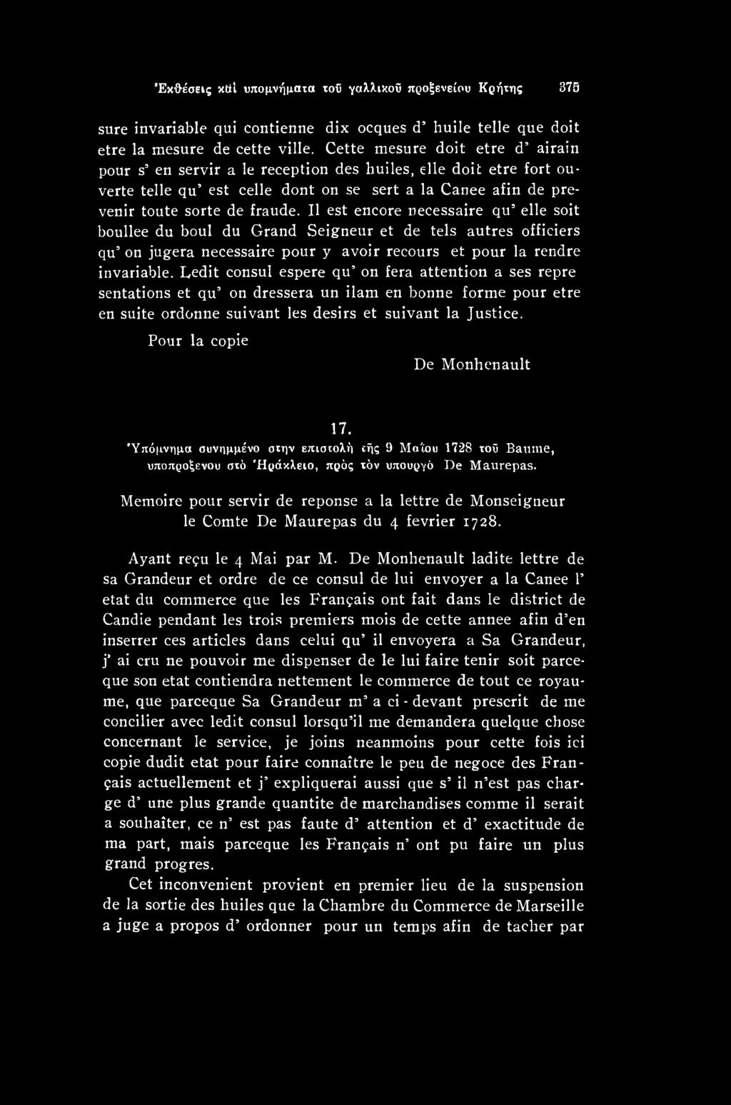 Pour la copie De Monhenault 17. 'Υπόμνημα συνημμένο στην επιστολή τής 9 Μαΐου 1728 τού Baume, υποπρόξενου στό Ηράκλειο, πρός τόν υπουργό De Maurepas.