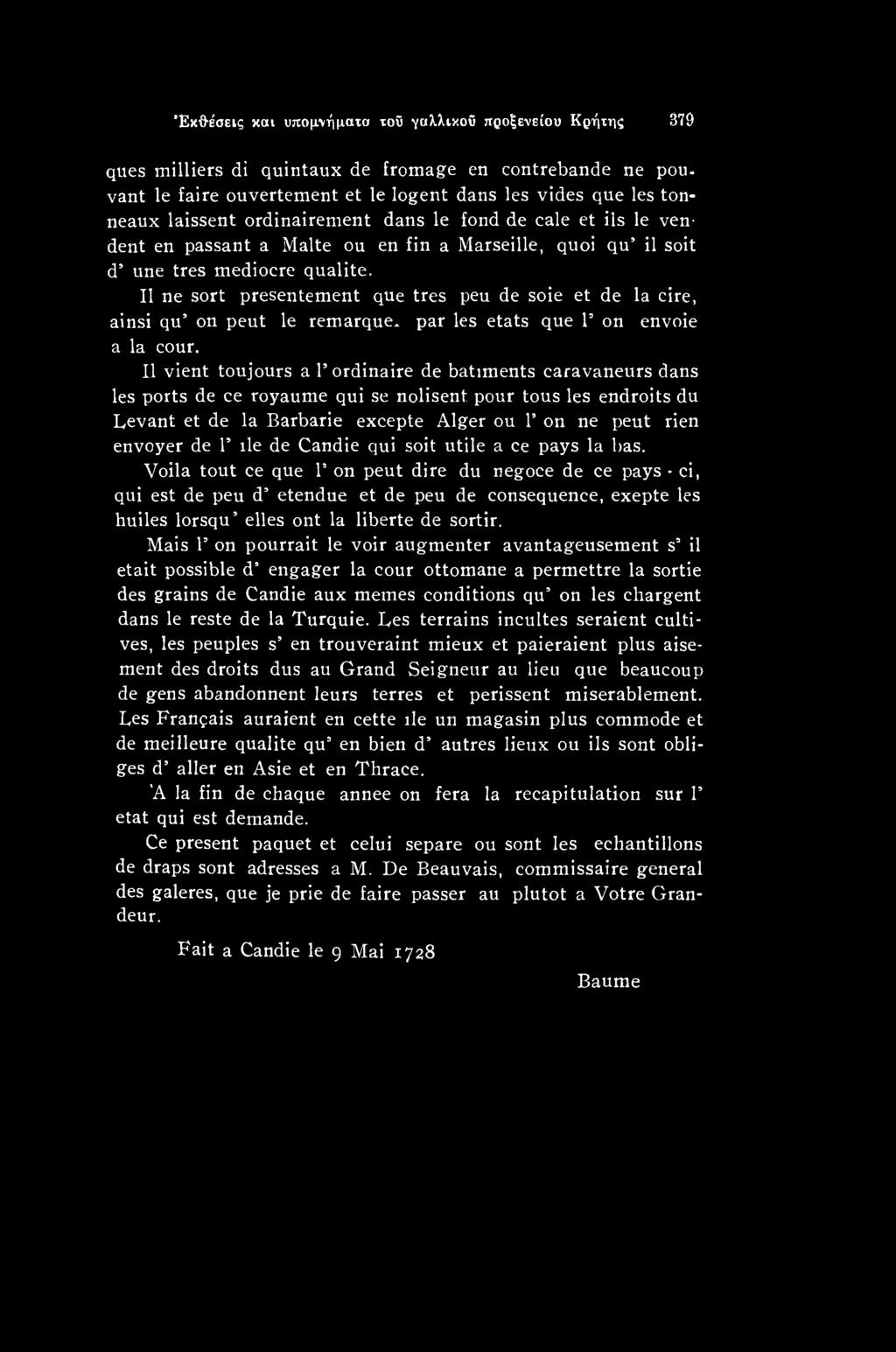 Γ lie de Candie qui soit utile a ce pays la bas.