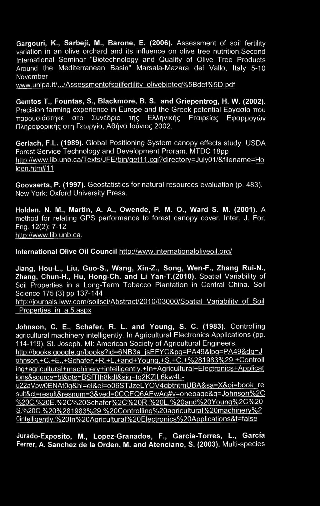 ../assessmentofsoilfertilitv olivebioteq%5bdef%5d.pdf Gemtos T., Fountas, S., Blackmore, B. S. and Griepentrog, H. W. (2002).