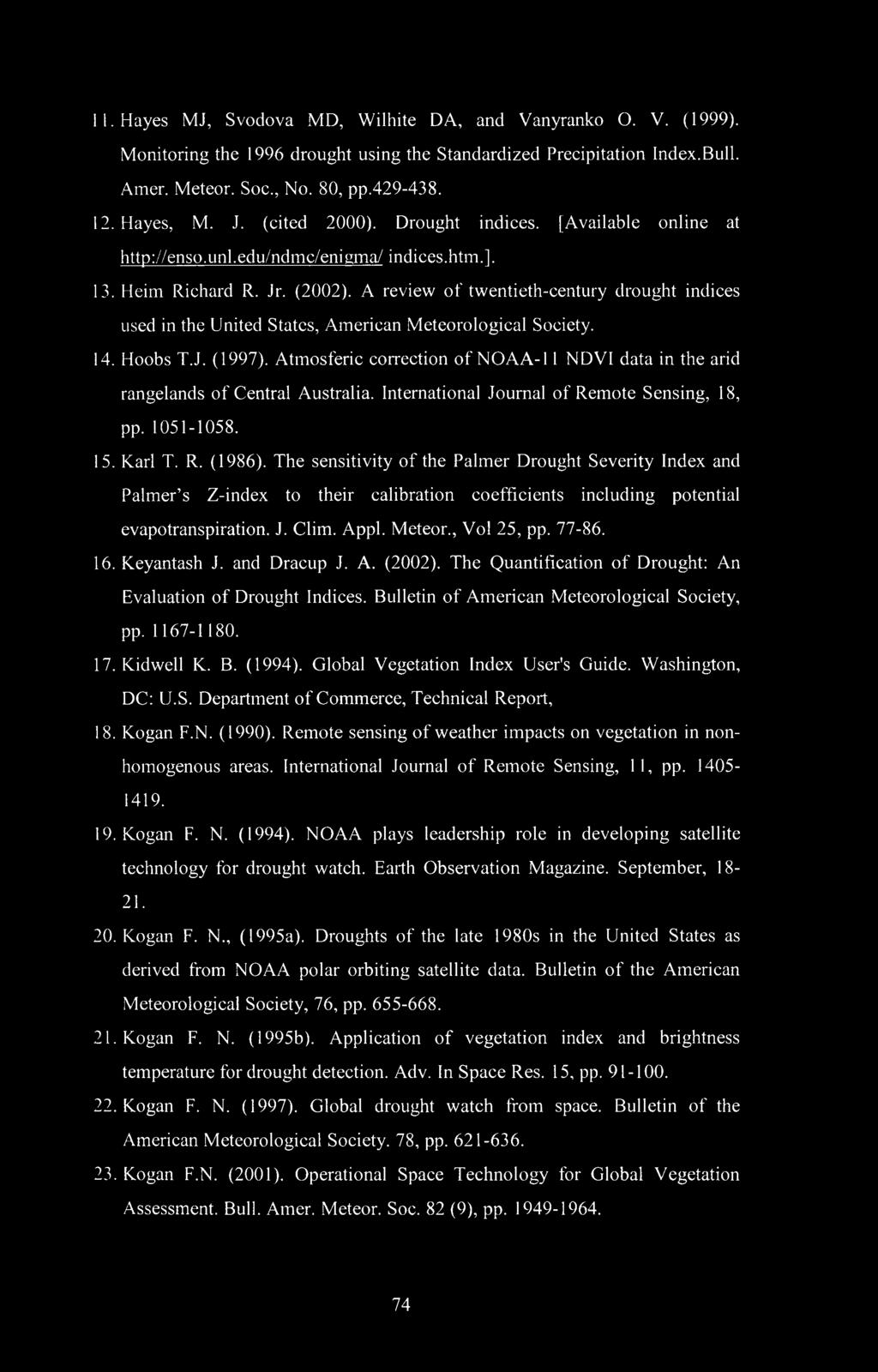 A review of twentieth-century drought indices used in the United States, American Meteorological Society. 14. Hoobs T.J. (1997).