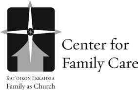 MARRIAGE AND FAMILY Center for Family Care 79 Saint Basil Rd., Garrison, NY 10524 Tel.: (845) 424-8175 Fax: (845) 424-4172 Rev. Fr. Constantine L.