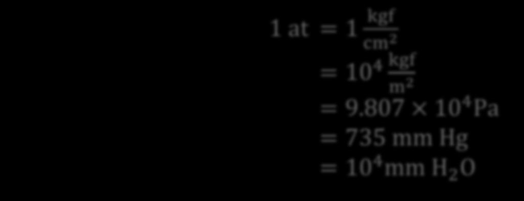 Μονάδες Πίεσης 1 atm = 760 mm Hg = ρgζ = 13590 9.807 0.