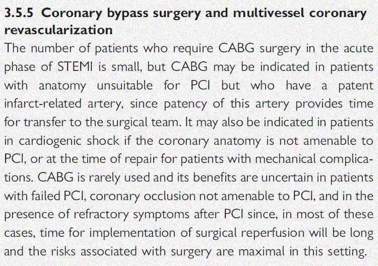 CABG in pts with STEMI a b c Urgent CABG is indicated in patients with STEMI and coronary anatomy not amenable to PCI who have ongoing or recurrent