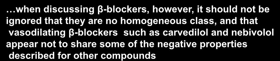 Reappraisal of European Guidelines on Hypertension Management: an ESH Task Force Document when discussing β-blockers, however, it should not be ignored that they are no homogeneous