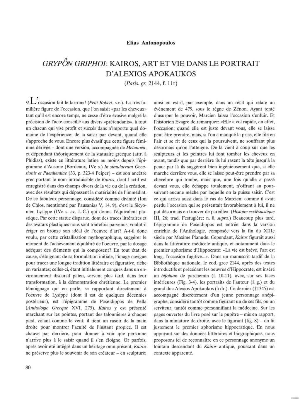 Elias Antonopoulos Λ GRYPON GRIPHOI: KAIROS, ART ET VIE DANS LE PORTRAIT D'ALEXIOS APOKAUKOS {Paris.gr. 2144, f. l l r ) 