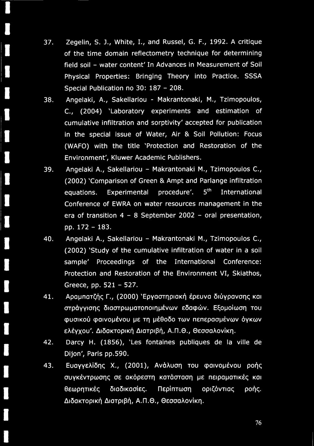 SSSA Special Publication no 30: 187-208. 38. Angelaki, A., Sakellariou - Makrantonaki, M., Tzimopoulos, C.