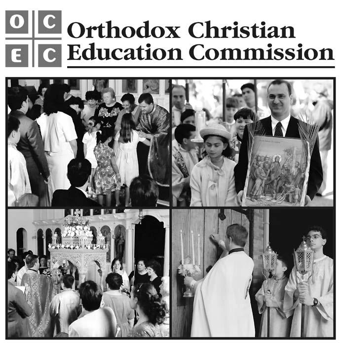 ORTHODOX CHRISTIAN EDUCATION COMMISSION (OCEC) Administration Office PO Box 174, Centuck Station, Yonkers, NY 10710 Sales Office PO Box 1051, Syracuse, NY 13201 Phone: (800) 464-2744 or (315)