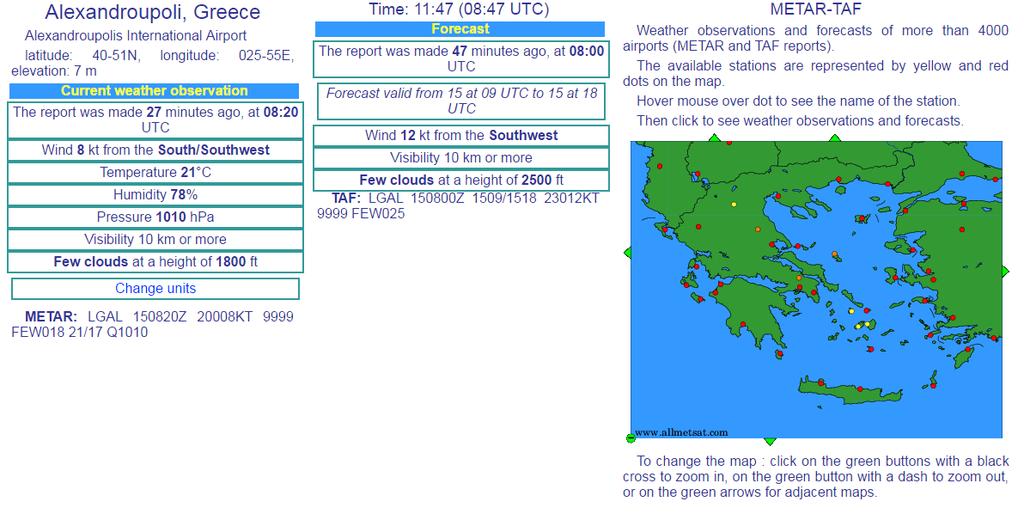 παράδειγμα, το METAR ενός αεροδρομίου μπορεί να είναι: 150820Z 20008KT 9999 FEW018 21/17 Q1010.