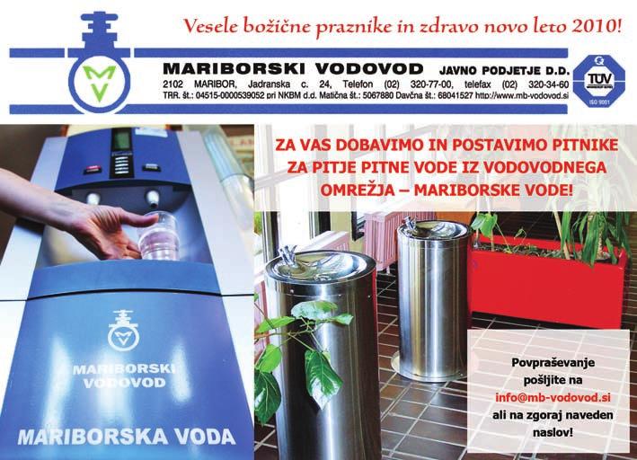 December 2009 27 toplarn, ki lahko zagotavljajo distribucijo toplotne energije, Pri uporabi pitne vode za sisteme toplotnih črpalk je najpomembneje, da se zagotovi tehnologija, ki preprečuje