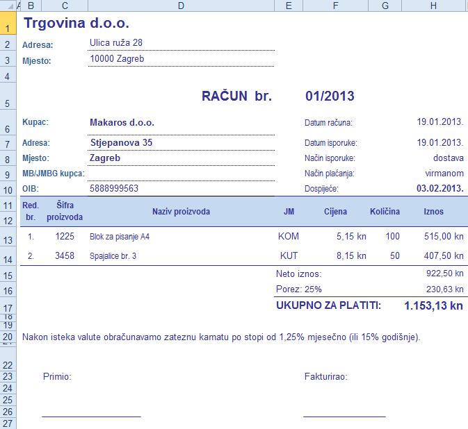 6.6. Vježba: Izrada, uređivanje i uporaba predloška 1. Otvorite datoteku Faktura.xlsx, spremite je kao predložak u mapu Templates (Predlošci) pod imenom Faktura.xltx i zatvorite. 2.