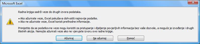 6.7.5. Otvaranje povezanih radnih knjiga i uređivanje veze Kod povezanih radnih knjiga pravilo je da se knjige s izvorišnim podacima uvijek spremaju prve, a zatim se spremaju zavisne knjige.