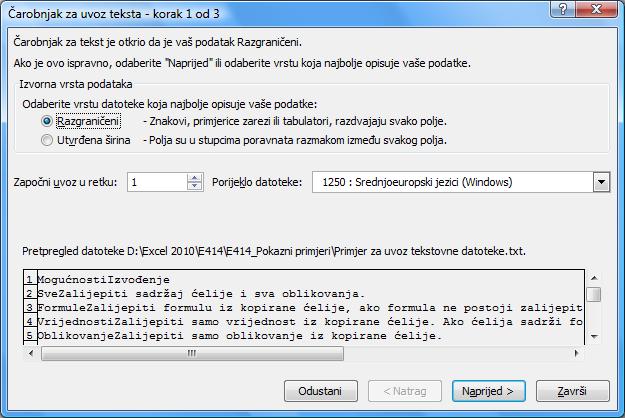 6.9. Uvoz podataka iz tekstne datoteke U program Excel mogu se uvesti, a nakon konverzije i rabiti, podaci iz datoteka drugih datotečnih oblika, na primjer iz tekstne datoteke.