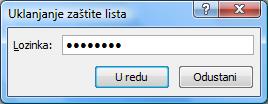 okviru Zaštita lista. Do tog okvira dolazi se odabirom: Pregled Promjene Zaštiti list ili Polazno Ćelije Oblikuj Zaštiti list.