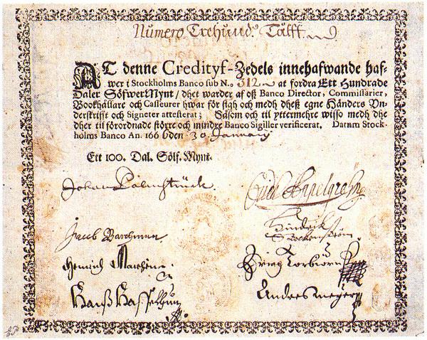 Χαρτονόμισμα ένα νέο μέσο συναλλαγής Η πρώτη τράπεζα που έθεσε τραπεζογραμμάτια (με τη μορφή και τη λειτουργία που έχουν σήμερα) σε κυκλοφορία, ήταν η Τράπεζα της Στοκχόλμης το 1662, για να