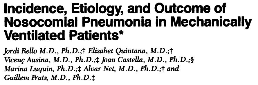 Chest 1991;100:439-44 Ventilator-associated pneumonia does not appear to increase fatality in critically ill patients