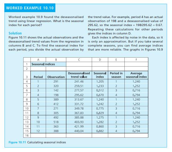 مثال 10.10 مثال حل شده 10.9 روند تناوب زدا شده ( = فصل بندی زدا شده ) را با استفاده از رگرسیون خطی به دست آورد. شاخص فصلی برای هر دوره زمانی چقدر است حل تصویر 10.