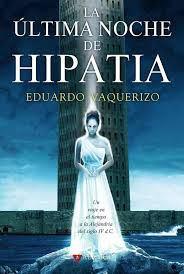 Actividades complementarias: - Lectura de E. Vaquerizo, La última noche de Hipatia.