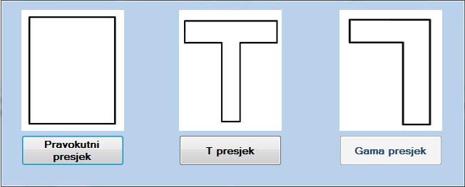 Slika 2.4. Odabir poprečnog presjeka Trenutna verzija podržava dimenzioniranje pravokutnog i T presjeka. Odabirom jednog od presjeka pokreće se novi projekt. 2.2.2. Dimenzioniranje pravokutnog presjeka na savijanje prema HRN EN 1992-1-1 Dimenzioniranje se provodi u skladu sa stavkom (1.