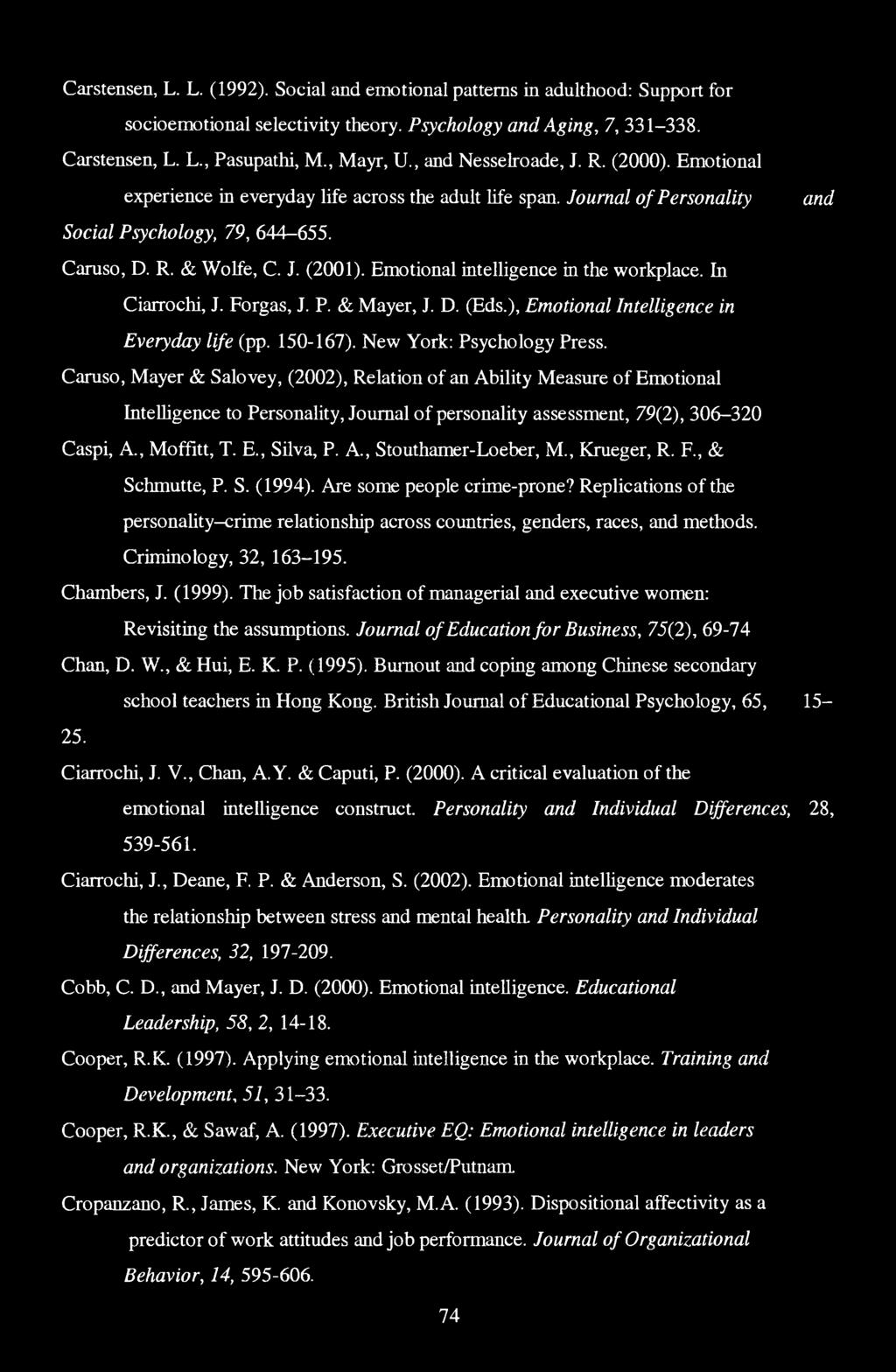 Emotional intelligence in the workplace. In Ciarrochi, J. Forgas, J. P. & Mayer, J. D. (Eds.), Emotional Intelligence in Everyday life (pp. 150-167). New York: Psychology Press.