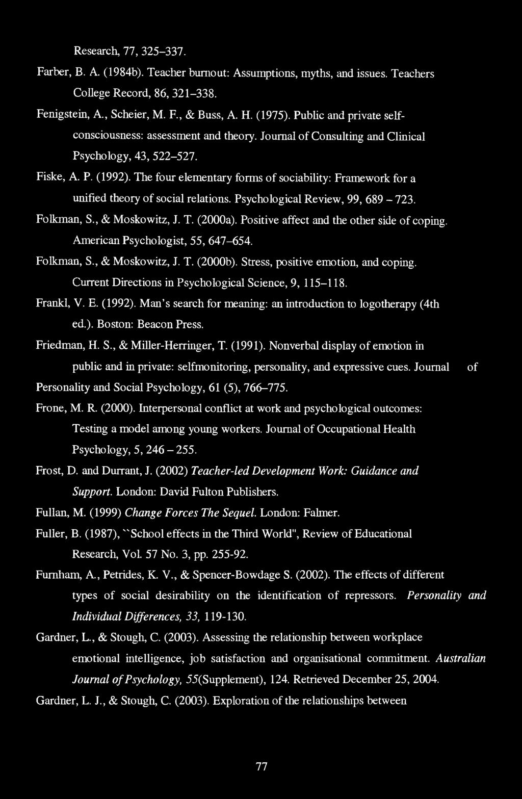 The four elementary forms of sociability: Framework for a unified theory of social relations. Psychological Review, 99, 689-723. Folkman, S., & Moskowitz, J. T. (2000a).