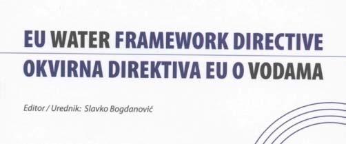 Usvajanjem Direktive 2000/60/EC Član 16. Strategije protiv zagađivanja voda (stav 1).